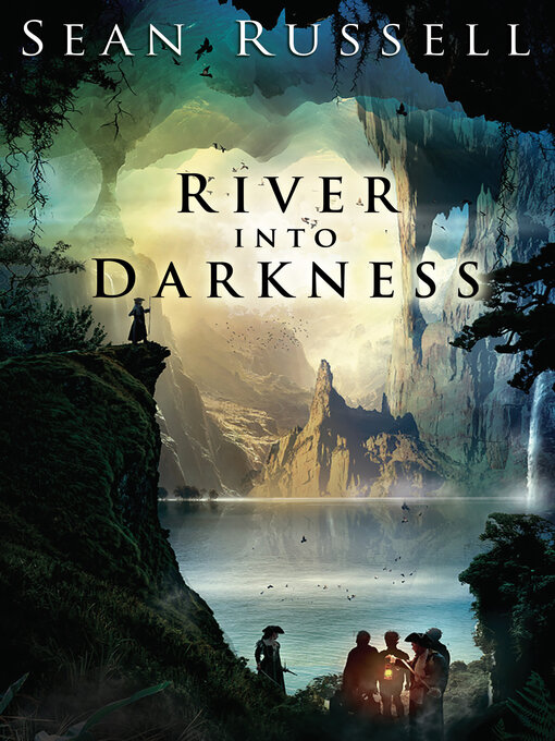 Title details for River Into Darkness by Sean Russell - Available